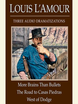 cover image of More Brains Than Bullets/The Road to Casas Piedras/West of Dodge